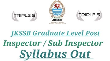 JKSSB GRADUATE LEVEL POST SYLLABUS OUT || Sub Inspector - Inspector Posts