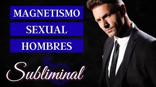 Magnetismo sexual masculino – Energía, confianza y atracción poderosa