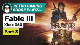 Retro Gaming Goose Plays - Fable 3   -  Part 3