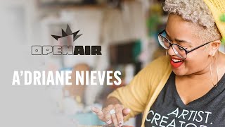 Open Air: Artist Talk with a'driane nieves