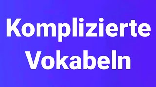 Deutsche Vokabeln, Schwierige Wörter, Was heißt das, Deutscher Wortschatz, Sprachen lernen, longua