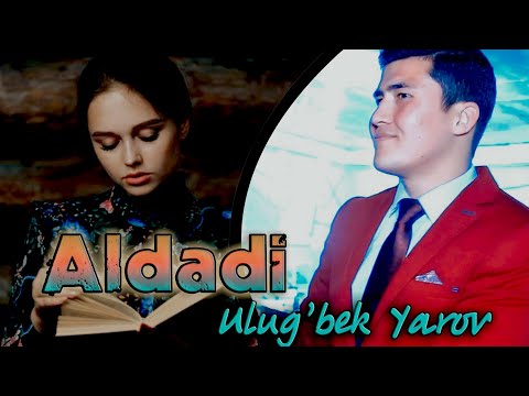 Ulug'bek Yarov - Aldadi (2019) | Улугбек Яров - Алдади (2019)