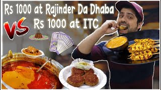 1000 at Rajinder Da Dhaba Vs 1000 at ITC Hotel || Budget Food