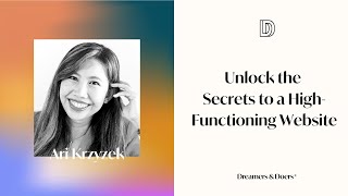 Unlock the Secrets to a High Functioning Website w/ Ari Krzyzek