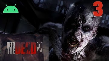 Into the dead 2 Part 3 Gameplay | Full HD horror game