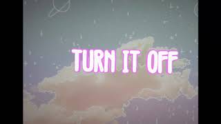 Turn IT OFF