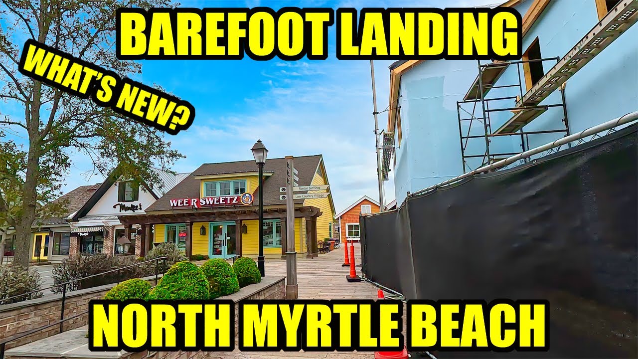 What's NEW at Barefoot Landing in North Myrtle Beach! Full Tour!