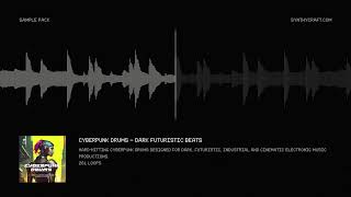 Cyberpunk Drums - Dark Futuristic Beats (261 Loops, 66 to 153 BPM)