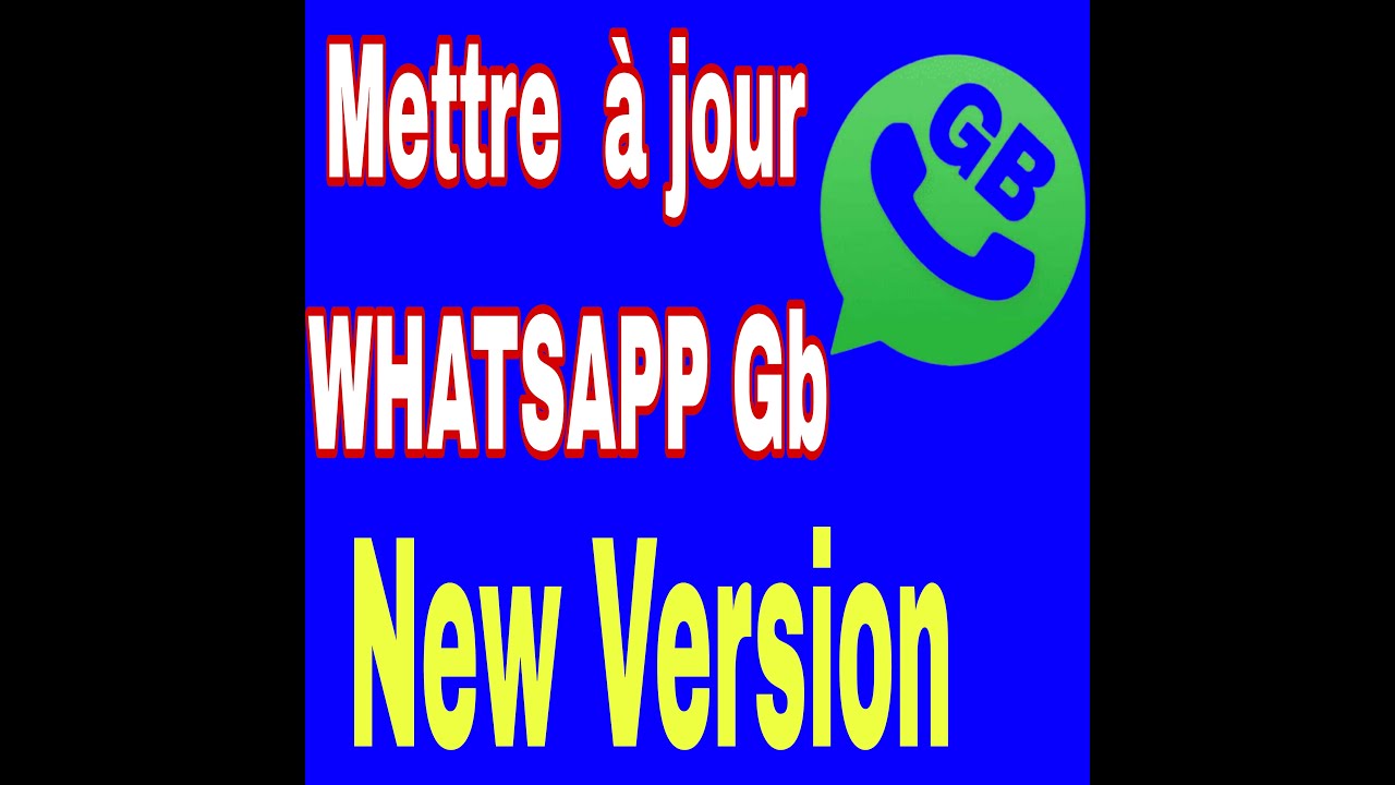 koman ou kapab aupdate oubyen mete WHATSAPP GB mise à