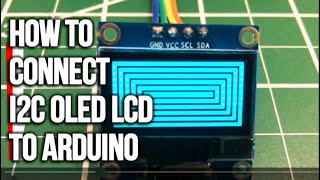 How to connect 128X64 i2c Oled display to Arduino