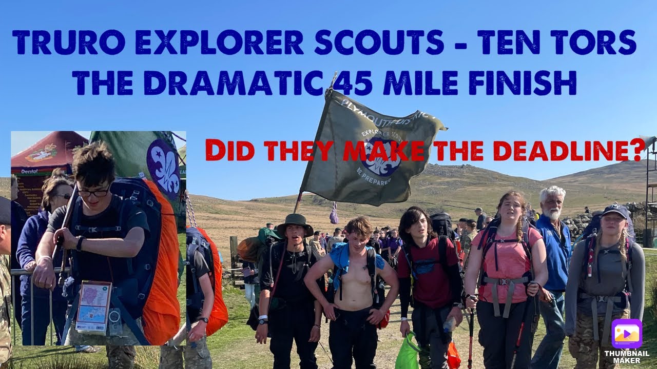 Truro Explorer Scouts - Ten Tors 2022 - The Dramatic 45s Finish