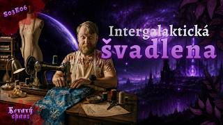 KRVAVÝ CHAOS S03E05 | Vypráví @menameselassie  | Intergalaktická švadlena ft. @MazariniCza další