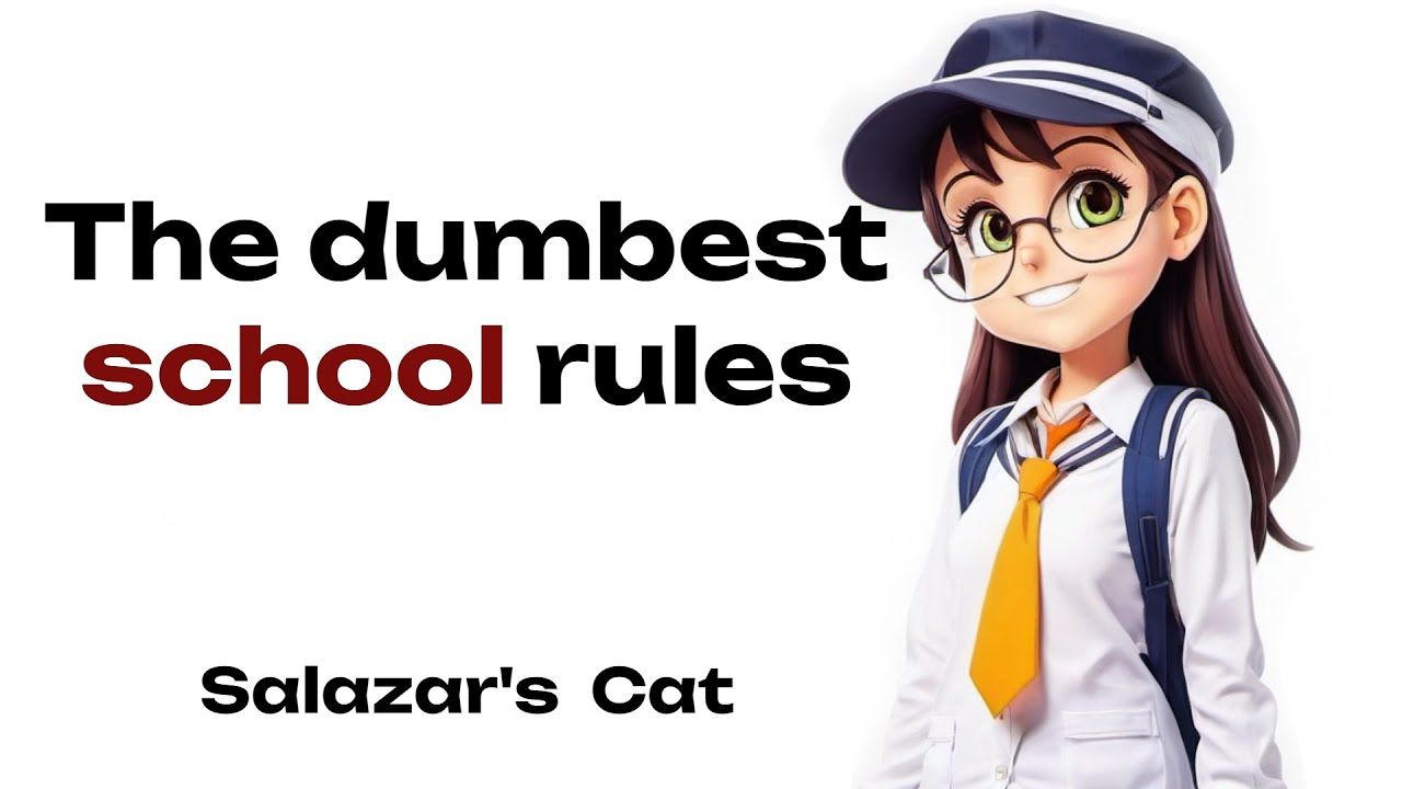 What are the DUMBEST school rules? YouTube