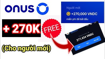 Cách Nhận 270K Miễn Phí Từ Onus  – Chỉ Với 4 Bước Đơn Giản