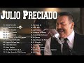 Top 20 Mejores Canciones De Julio Preciado   Julio Preciado Sus Grandes Exitos