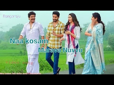 Naa kosam full video song | Bangarraju movies song | Naga chaitanya | Krithi shetty | Sid sriram