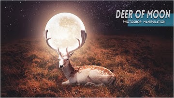 Deer Of Moon - Photoshop Fantasy manipulation Tutorial