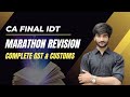 Cacma final idt marathon  complete gst  customs revision  may24  ca akshansh garg