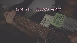 Life Is - Jessica Pratt cover