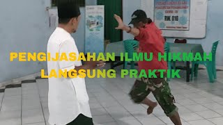 PENGIJASAHAN ILMU HIKMAH || LANGSUNG PRAKTEK