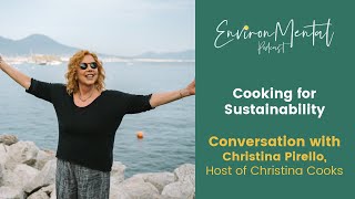Celebrity Cooking for Sustainability with Christina Pirello | EnvironMental with Dandelion Wealth