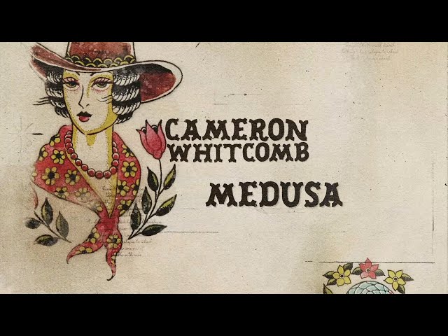 Cameron Whitcomb - Medusa (Official Lyric Video)