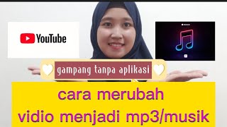 cara mengubah vidio youtube menjadi mp3 -tutor youtuber pemula