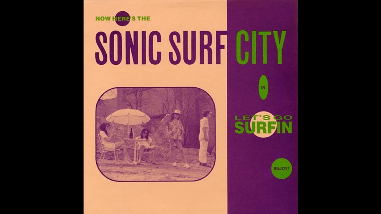 激レア sonic surf city LPレコード クラブヒット Sonic Surf City - Let's Go Surfin' (1989) - YouTube
