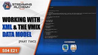 WORKING WITH XML & THE VMIX DATA MODEL [Part Two]