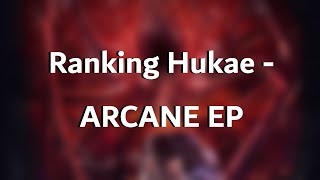Ranking Hukae - ARCANE EP