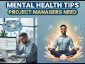 Mental Health Tips Project Managers Need by PMI | ShriLearning