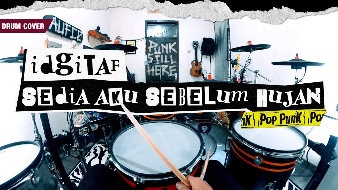 Idgitaf - Sedia Aku Sebelum Hujan (Pov Drum Cover) By TOXI DOXI