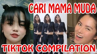 Cari Mama Muda  Remix Tiktok Compilation