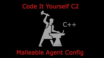 DIY C2 - Malleable Agent Config