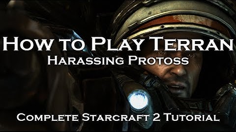 [Starcraft 2: HoTS] Terran Tutorials - Harassment Builds vs Protoss (TvP)