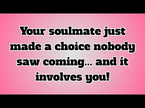 🌏Your soulmate just made a choice nobody saw coming... and it involves you!