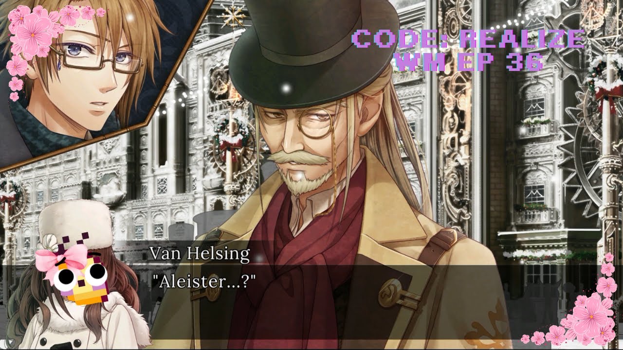 История Ван Хельсинга расширяется!!! - Code:Realize, эпизод 36