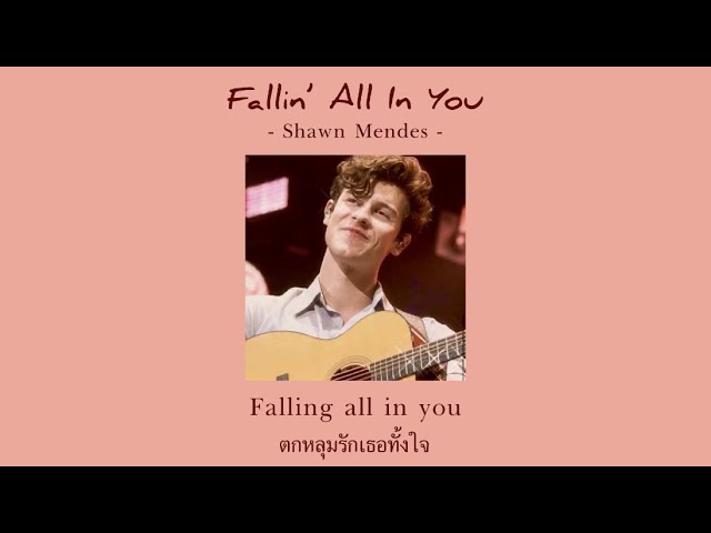 [THAISUB/LYRICS] Fallin' All In You - Shawn Mendes