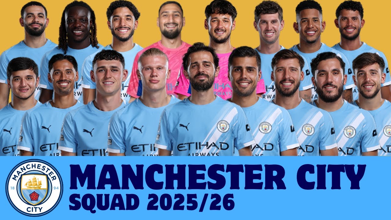 Macity Manchester City F.C. Full Squad For Season 2025/26 | Man City ...