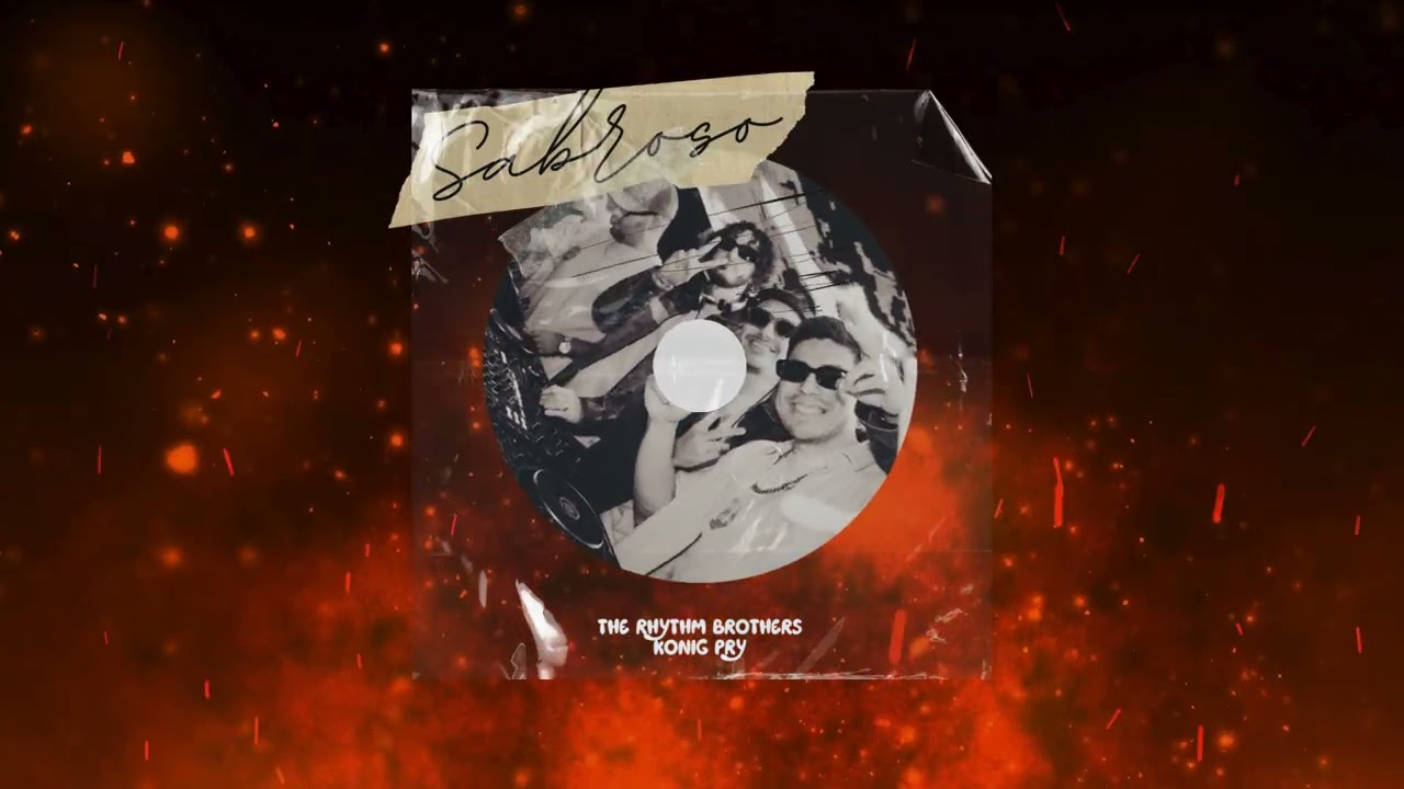 Watch Sabroso - The Rhythm Brothers Ft. Konig Pry on YouTube Watch Sabroso - The Rhythm Brothers Ft. Konig Pry on YouTube