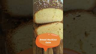 Bread Machine Cake Content