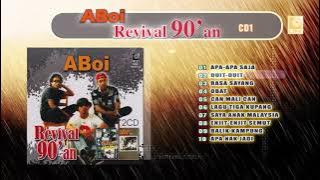 Aboi Revival 90'an CD2 | Kumpulan Lagu Aboi Terbaik Tahun 90'an