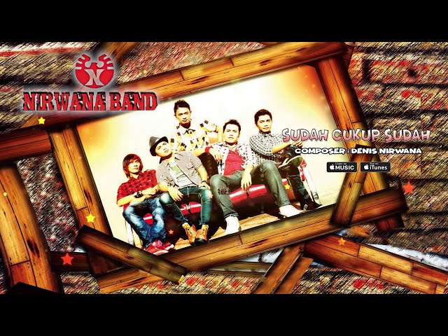 Nirwana Band - Sudah Cukup Sudah (Official Video Lyrics) #lirik class=