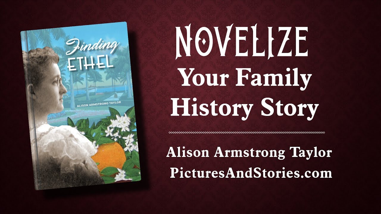 Novelize Your Family History Story 