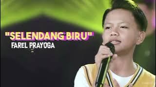 SELENDANG BIRU ' FAREL PRAYOGA ' ( lirik lagu)