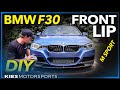F30 M Sport Style Lip Installation 2013 335i with Sport Front Bumper