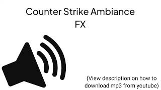 HD - Counter Strike Ambiance Sound Effect screenshot 5