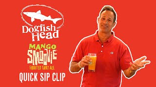 Dogfish Head Quick Sip Clip: Mango Smoovie