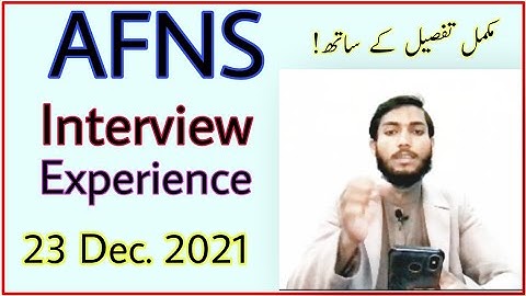 AFNS Interview Experience 2021 | Karachi Center 23 Dec 2021