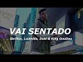 Vai Sentando Skrillex Ludmilla Duki King DouDou Letra Lyrics 